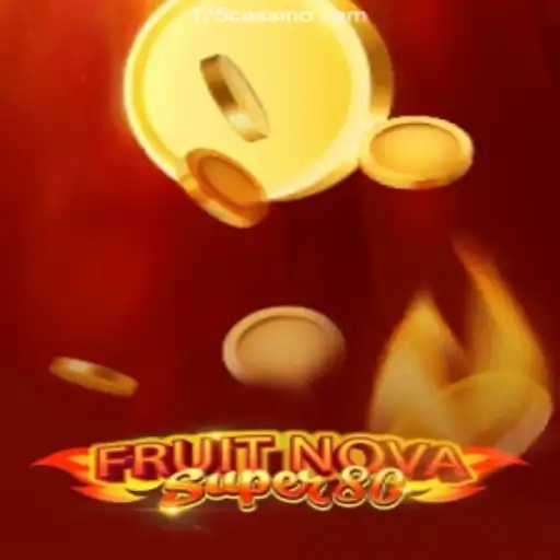 Discover the Exciting World of FruitNovaSuper80